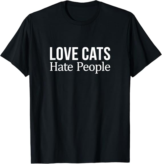 Love Cats Hate People TShirt Clothing, Shoes & Jewelry